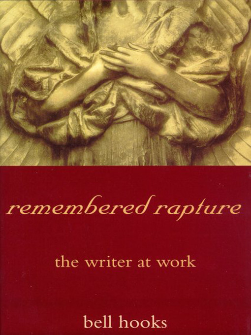 Title details for Remembered Rapture by bell hooks - Available
